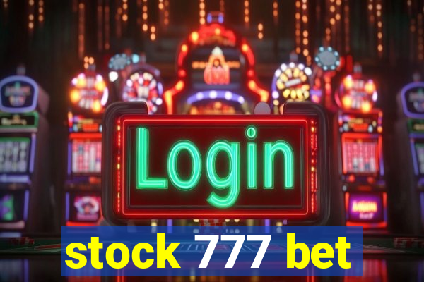 stock 777 bet